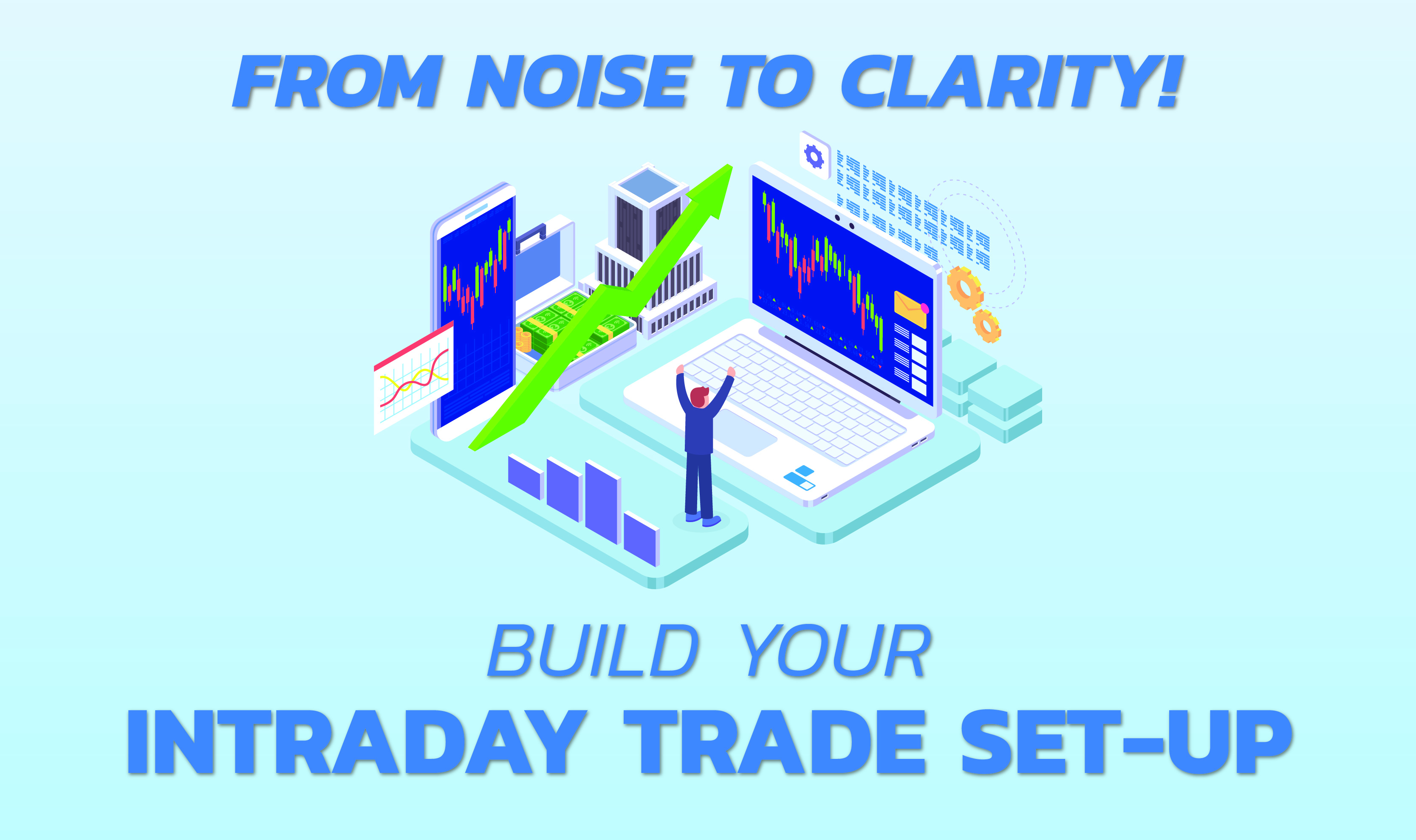 How Pros Build Intraday Trade Setups
